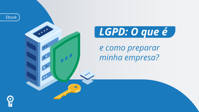 Capa do artigo: LGPD: O que é e como preparar minha empresa?