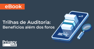 E-book Trilhas de Auditoria: benefícios além dos foros