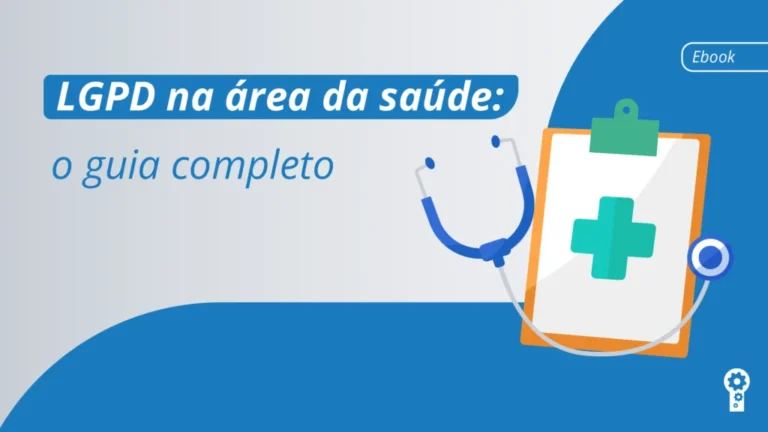 Capa do artigo: LGPD na área da saúde: o guia completo.