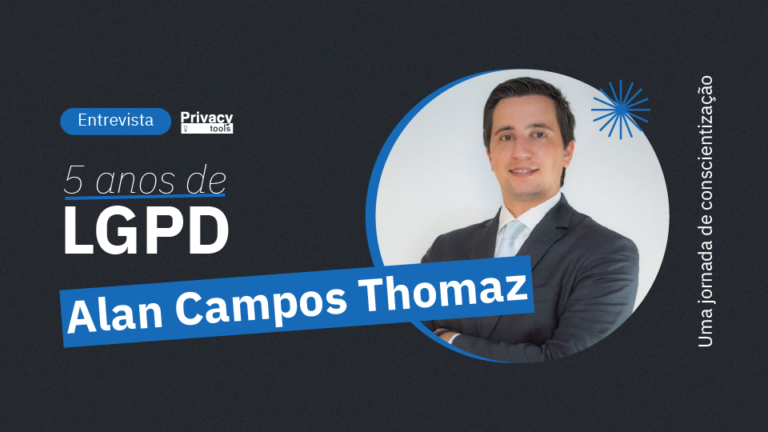 Capa do artigo: 5 ANOS LGPD: Uma jornada de conscientização, com Alan Campos Thomaz