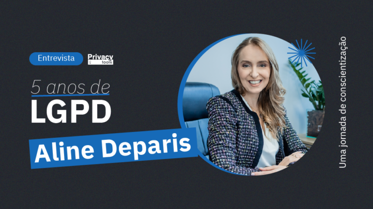 Capa do artigo: 5 ANOS LGPD: Uma jornada de conscientização, com Aline Deparis