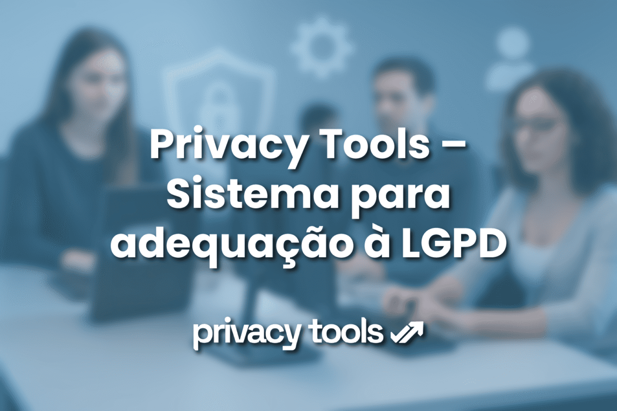 PrivacyTools - LGPD